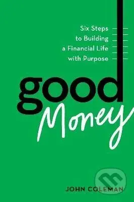 Good Money - -, John Coleman