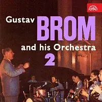 Gustav Brom – Gustav Brom se svým orchestrem  II