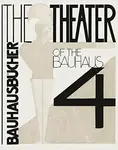 The Theater of the Bauhaus - Oskar Schlemmer