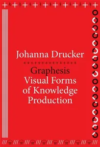 Graphesis - Johanna Drucker