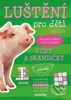 Luštění pro děti Vtipy a srandičky - autora nemá - kniha z kategorie Hlavolamy, doplňovačky, úkoly