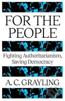 For The People (Fighting Authoritarianism, Saving Democracy) - kniha z kategorie Ekonomie