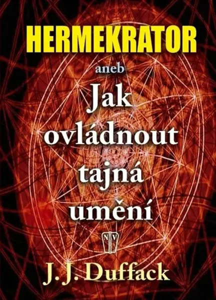Hermekrator aneb Jak ovládnout tajná umění (poškozená) - J. J. Duffack