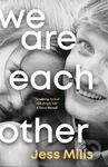 We Are Each Other - Jess Mills - kniha z kategorie Autobiografie