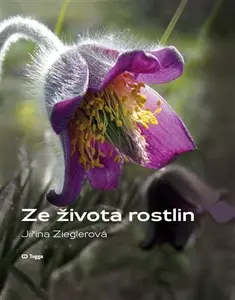 Ze života rostlin - Jiřina Zieglerová