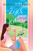 Žiješ jenom jednou - Maxine Morrey - e-kniha