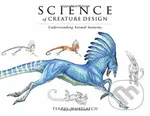 The Science Of Creature Design (Understanding Animal Anatomy) - Terryl Whitlatch, Gilbert Banducci