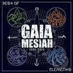 Gaia Mesiah: Elements / Best Of 2005-2025 - Gaia Mesiah