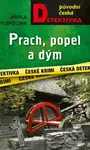 Prach, popel a dým - Jarmila Pospíšilová - kniha z kategorie Detektivky, thrillery a horory