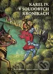 Karel IV. v soudobých kronikách - Marie Bláhová - kniha z kategorie Životopisy