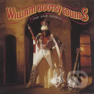 William "Bootsy" Collins: The One Giveth, the Count Taketh Away