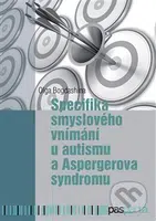 Specifika smyslového vnímání u autismu a Aspergerova syndromu - kniha z kategorie Speciální pedagogika