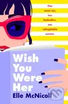 Wish You Were Her - Elle McNicoll - kniha z kategorie Beletrie
