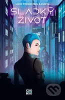 Sladký život - Lucie Tringelová Kaňová, Kateřina Valentová (ilustrátor) - kniha z kategorie Beletrie pro děti