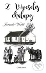 Z V/veselej chalupy - Jarmila Veselá