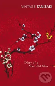 Diary of a Mad Old Man - Junichiro Tanizaki - kniha z kategorie Společenská beletrie
