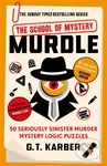 Murdle: The School of Mystery (50 Seriously Sinister Murder Mystery Logic Puzzles) - kniha z kategorie Detektivky