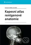 Kapesní ᴀtlas rentgenové anatomie - Emil Reif, Torsten B. Möller