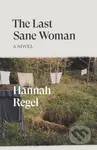The Last Sane Woman - Hannah Regel - kniha z kategorie Společenská beletrie