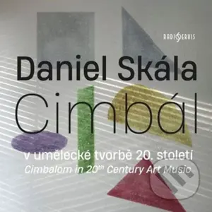 Daniel Skála, Jihočeská filharmonie: Cimbál v umělecké tvorbě 20. století