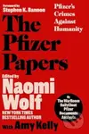 The Pfizer Papers (Pfizer's Crimes Against Humanity) - kniha z kategorie Medicína