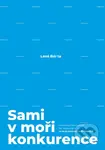 Sami v moři konkurence (Marketing management bez kapky teorie ve 20 problémech a 80 řešeních) - kniha z kategorie Byznys a management