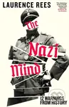 The Nazi Mind (Twelve Warnings From History) - Laurence Rees - kniha z kategorie Historie