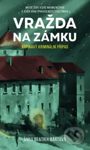 Vražda na zámku - Beatrix Anna Bártová - kniha z kategorie Detektivky
