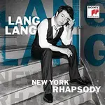 Lang Lang – New York Rhapsody