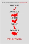 RISE FALL GREAT POWERS - Paul Kennedy