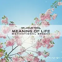 Dr Jakub Tencl – Meaning of Life