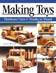 Making Toys, Revised Edition - Roger Schroeder