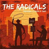 The Radicals (originally from B-side) – The Radicals