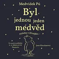 Jakub Kohák – Riordanová: Medvídek Pú. Byl jednou jeden medvěd CD-MP3