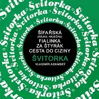 Švitorka, Vladimír Adamský – Šífařská