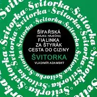 Švitorka, Vladimír Adamský – Šífařská