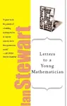 Letters to a Young Mathematician - Ian Stewart