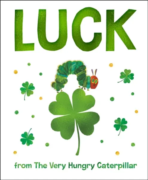Luck from The Very Hungry Caterpillar - Eric Carle