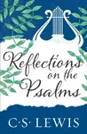 Reflections on the Psalms - Clive Staples Lewis