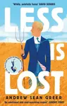 Less is Lost - Andrew Sean Greer