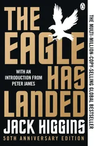 The Eagle Has Landed - Jack Higgins