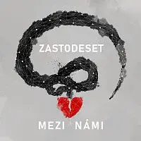 Zastodeset – Mezi námi