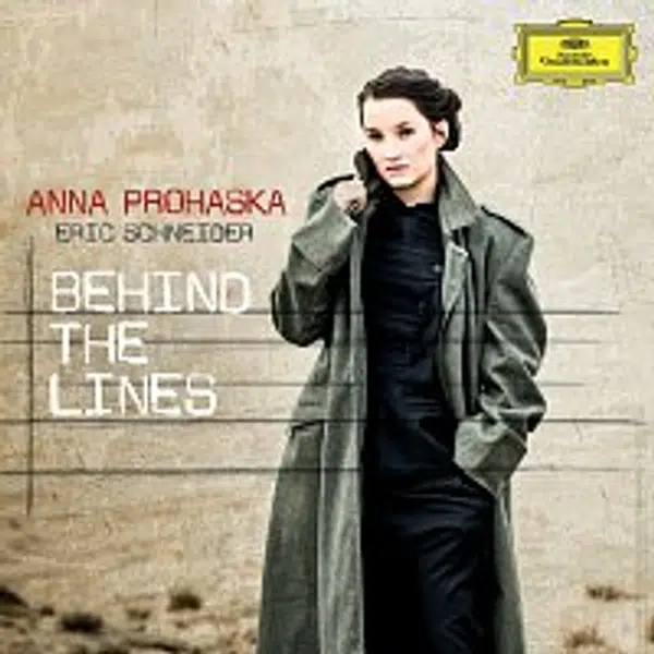 Anna Prohaska, Eric Schneider – Behind The Lines