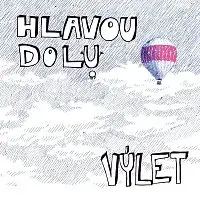 Hlavou Dolů – Výlet