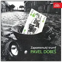 Pavel Dobeš – Zapomenutý trumf