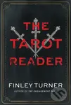The Tarot Reader (A Novel) - Finley Turner