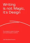 Writing is not Magic, it's Design - Joao Batalheiro Ferreira