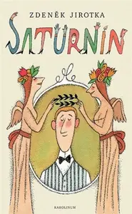 Saturnin - Adolf Born, Antonín Jirotka