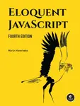 Eloquent JavaScript, 4th Edition - Haverbeke Marijn
