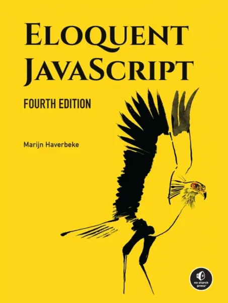 Eloquent JavaScript, 4th Edition - Haverbeke Marijn